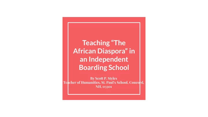 teaching the african diaspora in an independent boarding