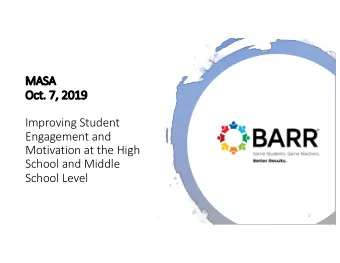 Improving Student  Engagement and  Motivation at the High  School and Middle  School Level  1  Rob