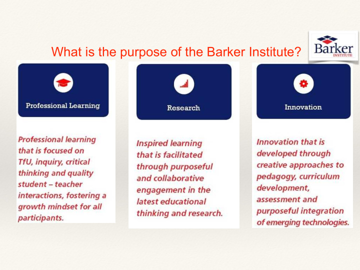 what is the purpose of the barker institute