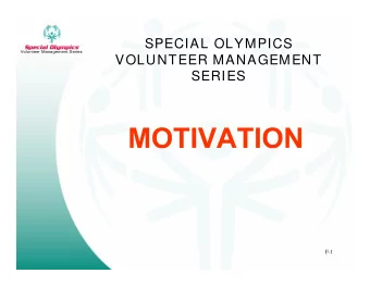 SPECIAL OLYMPICS  Volunteer Management Series  VOLUNTEER MANAGEMENT  SERIES  F-1  Int roduc t ory