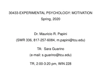 TA:  Sara Guarino  (e-mail: s.guarino@tcu.edu)  TR, 2:00-3:20 pm, WIN 228  Objectives  This is an