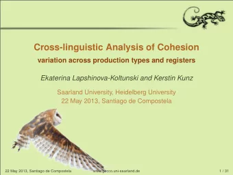 Cross-linguistic Analysis of Cohesion  variation across production types and registers  Ekaterina