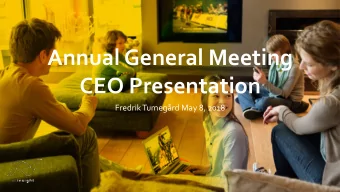 Annual General Meeting  CEO Presentation  Fredrik Tumegrd May 8, 2018  2017  a market in