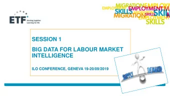 INTELLIGENCE  ILO CONFERENCE, GENEVA 19-20/09/2019  Right skills for occupations,  employment: