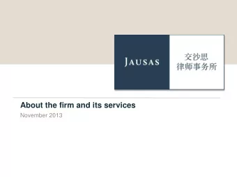 About the firm and its services  November 2013  General Information   We are a law firm with a