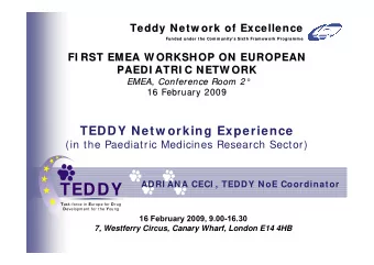 TEDDY  TEDDY T ask-force in E urope for D rug D evelopment for the Y oung  16 February 2009,
