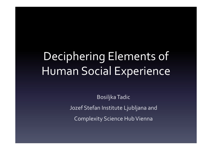 deciphering elements of human social experience