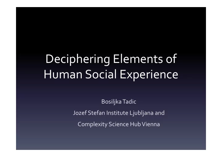 deciphering elements of human social experience