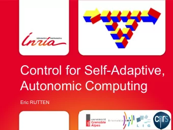 Control for Self-Adaptive,  Autonomic Computing  Eric RUTTEN  Ctrl-A people  team @ LIG  permanent