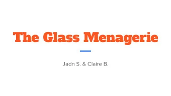 The Glass Menagerie  Jadn S. &amp; Claire B.  Symbolism  Lauras Glass Menagerie  The Glass