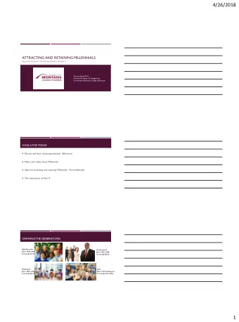 4/26/2018  ATTRACTING AND RETAINING MILLENNIALS  AND SOME THOUGHTS ON POST  -MILLENNIALS AND GEN X