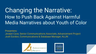 Changing the Narrative:  How to Push Back Against Harmful  Media Narratives about Youth of Color