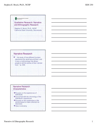 Narrative Research  the study of how different humans  experience the world around them, and