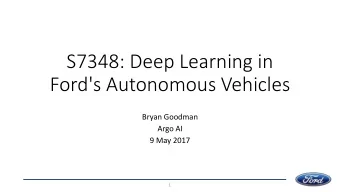 Ford's Autonomous Vehicles  Bryan Goodman  Argo AI  9 May 2017  1 Ford  s 12 Year History in