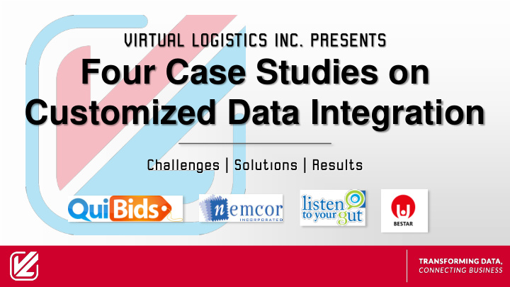 four case studies on customized data integration