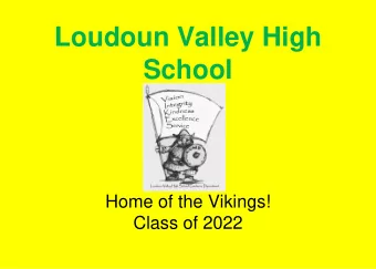 Loudoun Valley High  School  Home of the Vikings!  Class of 2022  This Evenings Goals