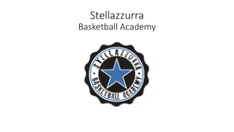 Stellazzurra  Basketball Academy  Executive Summary  Stellazzurra is a leading Youth Basketball