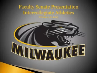 Faculty Senate Presentation  Intercollegiate Athletics  February 19, 2015  Student Success