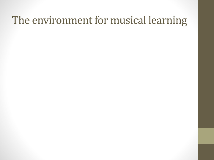 the environment for musical learning a creative confident