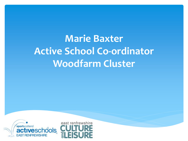 marie baxter active school co ordinator woodfarm cluster