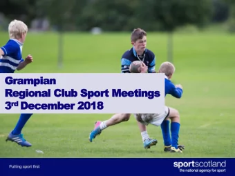 Regional Club Sport Meetings 3 rd December 2018  Introduction   Welcome &amp; intros