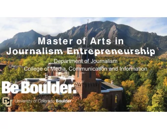 Master of Arts in  Journalism Entrepreneurship  Department of Journalism  College of Media,