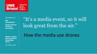 Its a media event, so it will  Presentation by  Phil  Chamberlain  look great from the