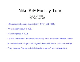 Nike KrF Facility Tour  HAPL Meeting  31 October 2007  NRL program became interested in KrF in
