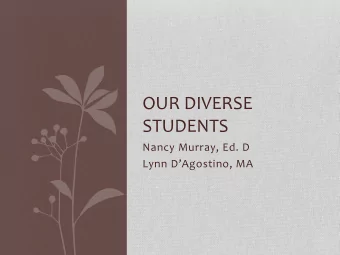 OUR DIVERSE  STUDENTS  Nancy Murray, Ed. D  Lynn DAgostino, MA  STUDENTS WITH AN  AUTISM