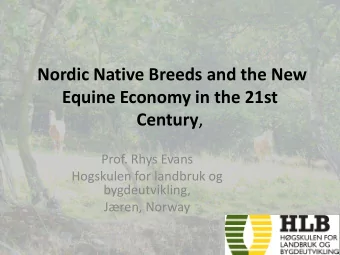 Nordic Native Breeds and the New  Equine Economy in the 21st Century ,  Prof. Rhys Evans  Hogskulen