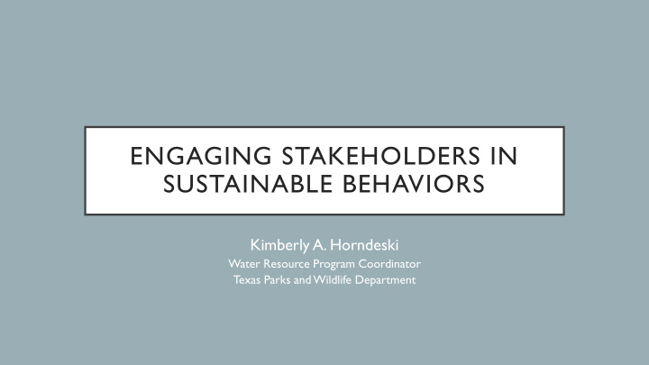 engaging stakeholders in sustainable behaviors