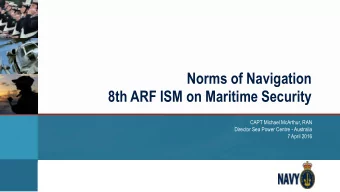 Norms of Navigation  8th ARF ISM on Maritime Security  SUBTITLE LINE  CAPT Michael McArthur, RAN