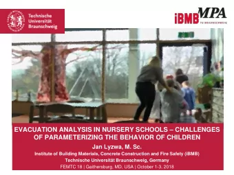 EVACUATION ANALYSIS IN NURSERY SCHOOLS  CHALLENGES  OF PARAMETERIZING THE BEHAVIOR OF CHILDREN