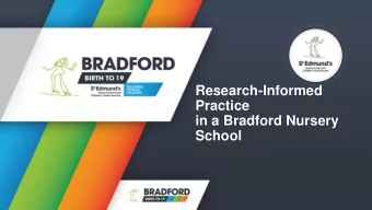 Practice  in a Bradford Nursery  School  Research-Informed Practice in a Bradford Nursery