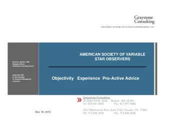 Objectivity   Experience  Pro-Active Advice  Sr. Investment Management  Consultant  Graystone