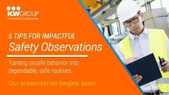 Saf  afety  ety Obs  bservations  ervations  Turning unsafe behavior into  dependable, safe