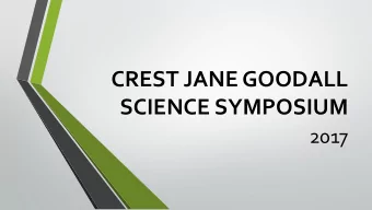 CREST JANE GOODALL  SCIENCE SYMPOSIUM  2017  ISEF Regional Special Awards  Outstanding Project in