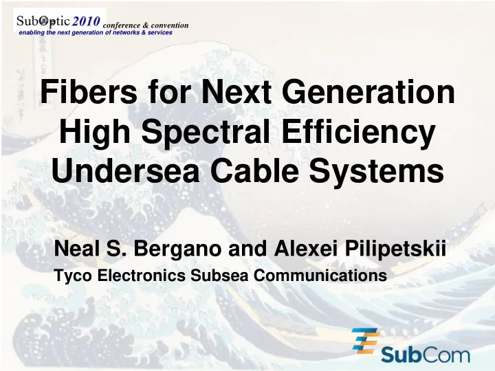 fibers for next generation high spectral efficiency