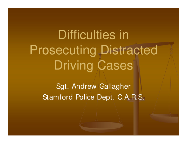 difficulties in prosecuting distracted driving cases
