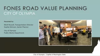 FONES ROAD VALUE PLANNING  CITY OF OLYMPIA  Presented by:  Mark Russell, Transportation Director
