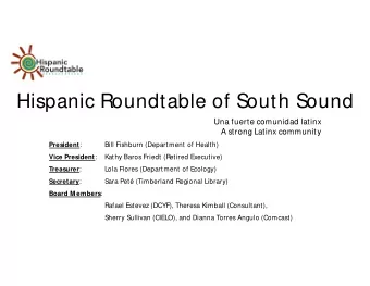 Hispanic Roundtable of South Sound  Una fuerte comunidad latinx  A strong Latinx community