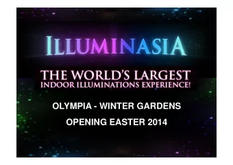 OLYMPIA - WINTER GARDENS  OPENING EASTER 2014 Promoters: International Special Attractions