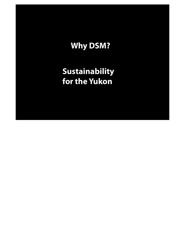 why dsm sustainability for the yukon yukon energy