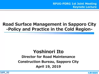 Yoshinori Ito  Director for Road Maintenance  Construction Bureau, Sapporo City  April 19, 2019