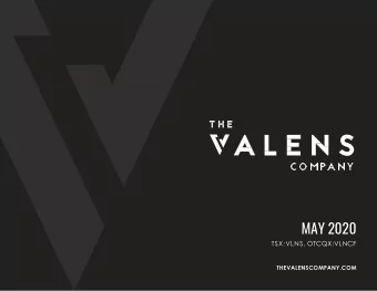 MAY 2020  TSX:VLNS, OTCQX:VLNCF  THEVALENSCOMPANY.COM  NOTICE TO RECIPIENT This presentation (the