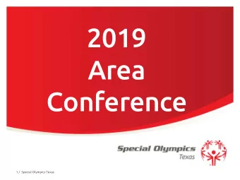 2019  Area  Conference  1 /  Special Olympics Texas Hello Coaches !  Section A  Introduction
