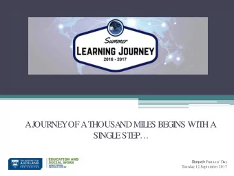 A  J  OURNEY  OF A  THOUSA  ND MIL  ES BEGINS WITH A  SINGL  E STEP Starpath Partners Day