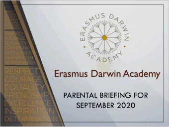 Erasmus Darwin Academy  PARENTAL BRIEFING FOR  SEPTEMBER 2020  Introducing Mr M Maydew