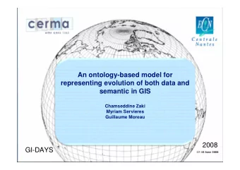 An ontology-based model for  representing evolution of both data and  semantic in GIS  Chamseddine