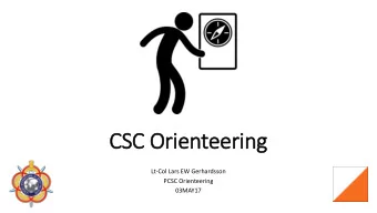 CSC Orienteering  Lt-Col Lars EW Gerhardsson  PCSC Orienteering  03MAY17  Three Disciplines  Relay